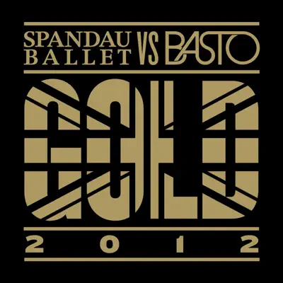 Gold 2012 - Single - Spandau Ballet