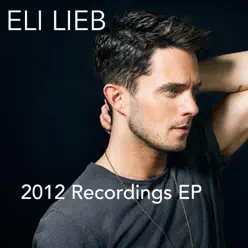 2012 Recordings - EP - Eli Lieb