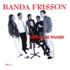 Banda Frisson - Garota Linda