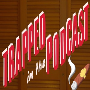 Trapped In The Podcast Ep 02