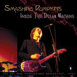 Inside the Dream Machine (Live) - The Smashing Pumpkins