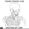 Wasting My Time (feat. N8) - Single album lyrics, reviews, download