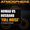 Full Noise (Nomad vs. Husband) - Single album lyrics, reviews, download