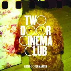 Undercover Martyn - Single - Two Door Cinema Club