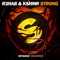 Strong (Extended Mix) - R3HAB & KSHMR lyrics