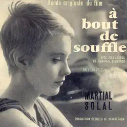À bout de souffle (Original Motion Picture Soundtrack) - Martial Solal À bout de souffle (Original Motion Picture Soundtrack) - Martial Solal