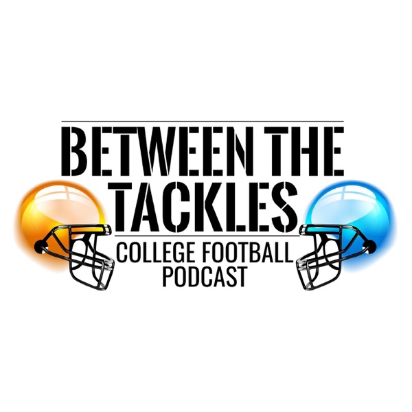 Between The Tackles: College Football Podcast cover