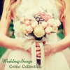 Wedding Songs Celtic Collection – The Best Traditional Irish Music for Your Perfect Wedding Day in Ireland
