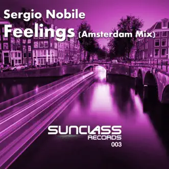 Feelings (Amsterdam Mix) by Sergio Nobile song reviws