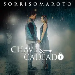 Chave E Cadeado - Single - Sorriso Maroto Chave E Cadeado - Single - Sorriso Maroto