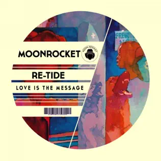 last ned album Moon Rocket, ReTide - Love Is The Message