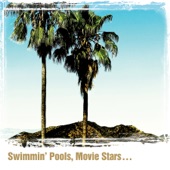 Swimmin' Pools, Movie Starsâ€¦ cover