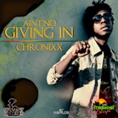 Chronixx - AIN'T NO GIVING IN