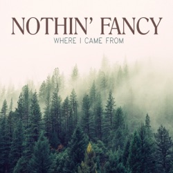 Nothin' Fancy - Lord Hear My Plea