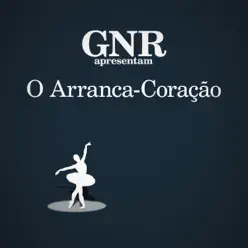O Arranca-Coração - Single - G.N.R. O Arranca-Coração - Single - G.N.R.