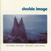 Double Image (feat. David Samuels, Harvie Swartz & Michael Dipasqua)
