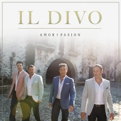 Amor & Pasión - Il Divo Amor & Pasión - Il Divo