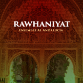 Rawhaniyat (Inshad) - Ensemble Al Andalucia