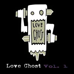 Love Ghost, Vol. 1 - EP by Love Ghost album reviews, ratings, credits