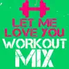 Let Me Love You (Power Remix) - Single album lyrics, reviews, download