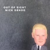 Nick Dehod - Outta Sight