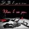 When I See You... (feat. Al. B Sure) - DBI lyrics