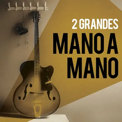 2 Grandes Mano a Mano - Cornelio Reyna 2 Grandes Mano a Mano - Cornelio Reyna