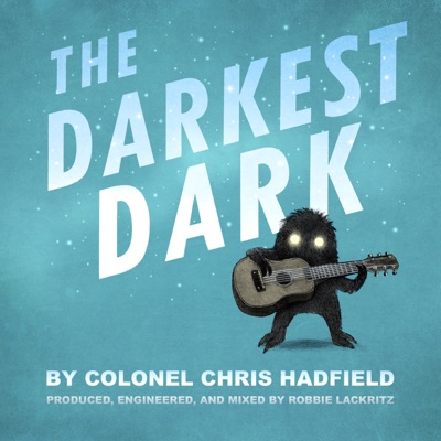 The Darkest Dark - Chris Hadfield | Shazam