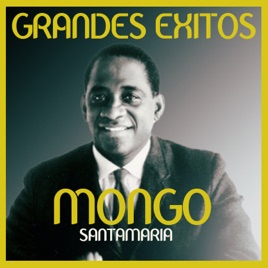 Resultado de imagen para Mongo Santamaria - Grandes Ã©xitos (Remastered)