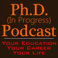PhD (in Progress) Podcast | Education, Career, Life podcast