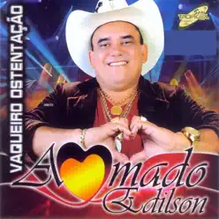 Vaqueiro Ostentação - Amado Edílson Vaqueiro Ostentação - Amado Edílson