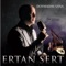 Sen Sanki Baharın Gülüsün - Ertan Sert lyrics