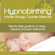 Kathryn Clark - Hypnobirthing Home Study Course Manual: Step-by-Step Guide to an Easy, Natural and Pain Free Birth (Unabridged)