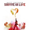 Survive on Love - Single
