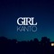 Girl - Kanto lyrics