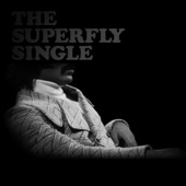 The Superfly Single - Single