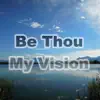 Be Thou My Vision (Hymn Piano Instrumental) song lyrics