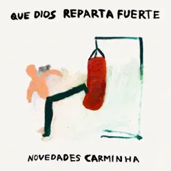 Que Dios Reparta Fuerte - Single - Novedades Carminha Que Dios Reparta Fuerte - Single - Novedades Carminha