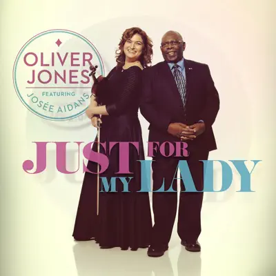 Just For My Lady (feat. Josée Aidans) - Oliver Jones Just For My Lady (feat. Josée Aidans) - Oliver Jones