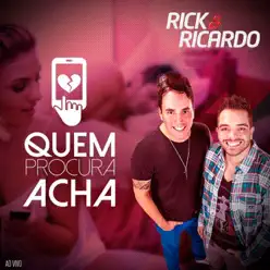 Quem Procura Acha - Single (Ao Vivo) - Single - Rick & Ricardo Quem Procura Acha - Single (Ao Vivo) - Single - Rick & Ricardo