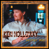 Better Man - Ken Holloway