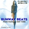 Fashion Breaks: Runway Beats from Paris to New York