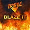 Blaze It - Tryple lyrics