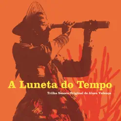A Luneta do Tempo (Trilha Sonora Original de Alceu Valença) - Single - Alceu Valença