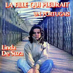La fille qui pleurait / Un Portugais - Linda De Suza La fille qui pleurait / Un Portugais - Linda De Suza