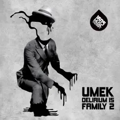 Delirium Is Family 2 - Single by Umek album reviews, ratings, credits