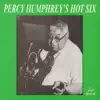 Percy Humphrey's Hot Six (feat. Louis Nelson, Albert Burbank, Lars Edegran, Chester Zardis & Barry Martyn) album lyrics, reviews, download