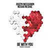 Be With You (feat. Neisha Neshae) - Single album lyrics, reviews, download