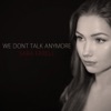 We Don't Talk Anymore - Single
