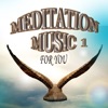 Meditation Music for You 1